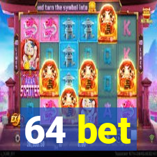 64 bet